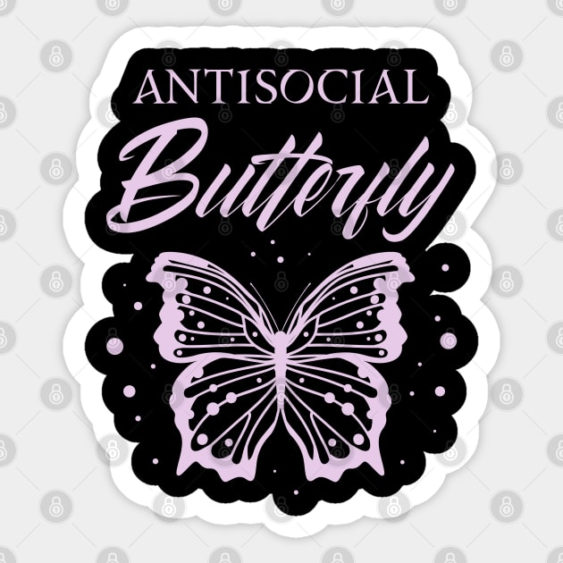 Antisocial Butterfly| Funny Introvert T Shirts Sticker by GigibeanCreations